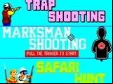 Marksman Shooting & Trap Shooting & Safari Hunt